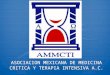 ASOCIACION MEXICANA DE MEDICINA CRITICA Y TERAPIA INTENSIVA A.C