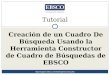 Tutorial Creación de un Cuadro De Búsqueda Usando la Herramienta Constructor de Cuadro de Búsquedas de EBSCO 