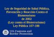 Ley de Seguridad de Salud Pública, Prevención y Reacción Contra el Bioterrorismo de 2002 (Ley contra el Bioterrorismo) Ley Pública 107-188