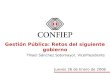 Gestión Pública: Retos del siguiente gobierno  Raúl Sánchez Sotomayor, VicePresidente Jueves 26 de Enero de 2006