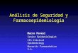 Análisis de Seguridad y Farmacoepidemiología Marco Pavesi Senior Epidemiologist CIS Clinical Epidemiology Novartis Farmacéutica S.A
