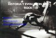 HISTORIA Y EVOLUCION DEL ROCK Generos Que es el rock Cronologia y evolucion