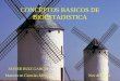CONCEPTOS BASICOS DE BIOESTADISTICA JAVIER RUIZ GARCIA Maestro en Ciencias Médicas Nov del 2000