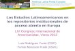 Los Estudios Latinoamericanos en los repositorios institucionales de acceso abierto en Europa LIV Congreso Internacional de Americanistas, Viena 2012 Luis