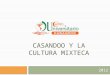 CASANDOO Y LA CULTURA MIXTECA 2012. El nombre del Centro Universitario Casandoo  Es una homenaje de nuestra Universidad a la Cultura Oaxaqueña en general