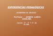 EXPERIENCIAS PEDAGÓGICAS ASIGNATURA DE SOCIALES Cursos: 2º, 3º Y 4º de la ESO. Profesor : JOAQUIN LLORCA ESCOLANO