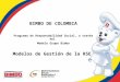 BIMBO DE COLOMBIA Programa de Responsabilidad Social, a través del Modelo Grupo Bimbo Modelos de Gestión de la RSE