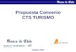 Propuesta Convenio CTS TURISMO Octubre 2009. 1  Red de Sucursales  235 desde Arica a Puerto Williams  Red de Cajeros Automáticos  1.500 en todo el