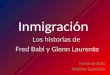 Inmigración Los historias de Fred Babi y Glenn Laurente Melanie Babi Adeline Laurente