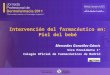 Intervención del farmacéutico en: Piel del bebé Mercedes González Gómis Vice Presidenta 1ª Colegio Oficial de Farmacéuticos de Madrid