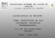 UNIVERSIDAD AUTÓNOMA DEL ESTADO DE HIDALGO ESCUELA SUPERIOR DE ZIMAPÁN Licenciatura en derecho. Tema: Definición de los conceptos jurídicos fundamentales