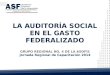 GRUPO REGIONAL NO. 4 DE LA ASOFIS Jornada Regional de Capacitación 2014 LA AUDITORÍA SOCIAL EN EL GASTO FEDERALIZADO