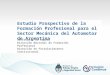 Estudio Prospectivo de la Formación Profesional para el Sector Mecánica del Automotor de Argentina Secretaria de Empleo Dirección Nacional de Formación