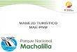 MANEJO TURISTICO MAE-PNM. Incorporación de atractivos turísticos a red de sitios de visitas del PNM