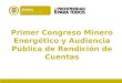 Primer Congreso Minero Energético y Audiencia Pública de Rendición de Cuentas