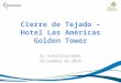 Cierre de Tejado – Hotel Las Américas Golden Tower GJ Comunicaciones Diciembre de 2014