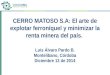 CERRO MATOSO S.A: El arte de explotar ferroníquel y minimizar la renta minera del país. Luis Álvaro Pardo B. Montelibano, Córdoba Diciembre 12 de 2014