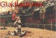 Gladiadores : - La historia de los Gladiadores - - ¿Qué premios recibían? - El macabro espectáculo de los gladiadores - Tipos de Gladiadores El anfiteatro