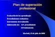 Plan de superación profesional Machalí, 15 de julio de 2006 Evaluación de los aprendizajes Procedimientos evaluativos Instrumentos de evaluación Elaboración
