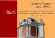 Implantación Herramientas Electrónicas en la Gestión de Procedimientos Administrativos 2010 – 2014
