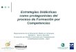 Estrategias Didácticas como protagonistas del proceso de Formación por Competencias Mejoramiento de la Educación Media en Antioquia SEDUCA – Banco Mundial
