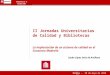 1 Seminarios y Formación II Jornadas Universitarias de Calidad y Bibliotecas La implantación de un sistema de calidad en el Consorcio Madroño Ianko López