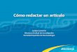 Cómo redactar un artículo Loreto Carmona Directora Unidad de Investigación Sociedad Española de Reumatología