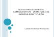 NUEVO PROCEDIMIENTO ADMINISTRATIVO EN MATERIA DE INAMOVILIDAD Y FUERO Lisbett M. Bolívar Hernández