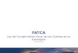 FATCA Ley de Cumplimiento Fiscal de las Cuentas en el Extranjero Diciembre 2014