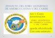 ESTATUTO DEL FORO LEONISTICO DE AMERICA LATINA Y DEL CARIBE Art. 1 Cuya denominación queda oficializada Con este estatuto
