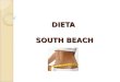 DIETA SOUTH BEACH. desarrollada por el cardiólogo Arthur Agatston