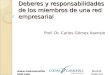 Madrid- Valencia  Deberes y responsabilidades de los miembros de una red empresarial Prof. Dr. Carlos Gómez Asensio