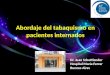 Abordaje del tabaquismo en pacientes internados Dr. Juan Schottlender Hospital María Ferrer Buenos Aires