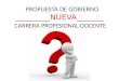 _________NUEVA_______ CARRERA PROFESIONAL DOCENTE PROPUESTA DE GOBIERNO