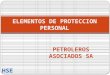 ELEMENTOS DE PROTECCION PERSONAL PETROLEROS ASOCIADOS SA HSE