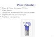 1 Pilas (Stacks) Tipos de Datos Abstractos (TDAs) Pilas (Stacks) Aplicación al análisis de una serie de tiempo Implementación Java de una pila Interfaces