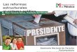 Las reformas estructurales al sistema político Seminario Nacional de Derecho Parlamentario 19 de agosto de 2014. Ciudad Victoria, Tamaulipas Dr. César