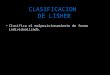 CLASIFICACION DE LISHER Clasifica el malposicionamiento de forma individualizada