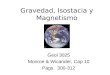 Gravedad, Isostacia y Magnetismo Geol 3025 Monroe & Wicander, Cap 10 Págs. 300-312