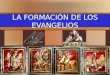 LA FORMACIÓN DE LOS EVANGELIOS. CONTENIDO 1. La Formación de los Evangelios