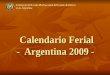 Calendario Ferial - Argentina 2009 - Embajada del Estado Plurinacional del Estado de Bolivia en la Argentina