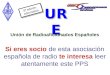 URE Unión de Radioaficionados Españoles Si eres socio de esta asociación española de radio te interesa leer atentamente este PPS 6ª edición Informativa