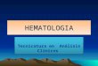 HEMATOLOGIAHEMATOLOGIA Tecnicatura en Análisis Clínicos