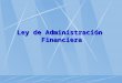 Ley de Administración Financiera. Marco Normativo Marco Normativo b) Resolución Ministerial Nº 175/2007 ( Reordenamiento de normas, resoluciones, circulares
