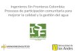Ingenieros Sin Fronteras Colombia: Procesos de participación comunitaria para mejorar la calidad y la gestión del agua