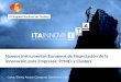 Nuevos instrumentos Europeos de Financiación de la innovación para Empresas: PYMEs y Clusters Carlos Gómez Ascaso /Zaragoza/ Septiembre 2014 II Congreso