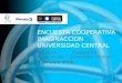 ENCUESTA COOPERATIVA IMAGINACCION UNIVERSIDAD CENTRAL Encuesta Cooperativa – Imaginaccion – Universidad Central. 7 Octubre 2014