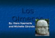 Los Olmecas By: Kiera Kaemerle and Michelle Gironda