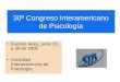 30º Congreso Interamericano de Psicología Buenos Aires, junio 26 a 30 de 2005 Sociedad Interamericana de Psicología