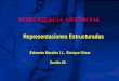 Eduardo Morales / L. Enrique Súcar Representaciones Estructuradas Sesión 06 INTELIGENCIA ARTIFICIAL
